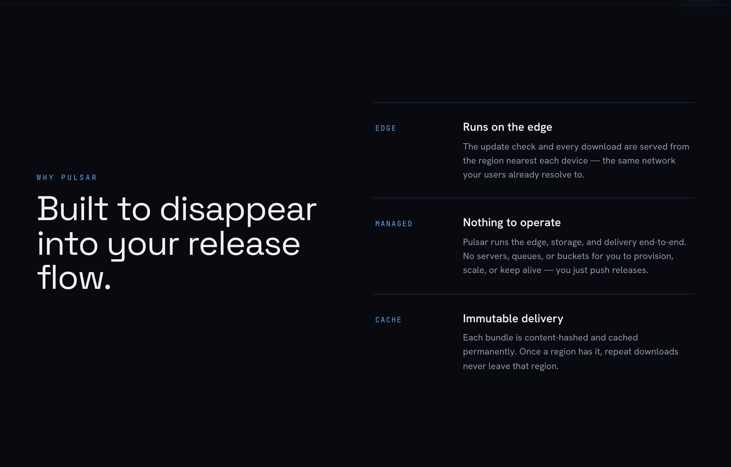 Pulsar runs on the edge — managed, immutable delivery with nothing to operate